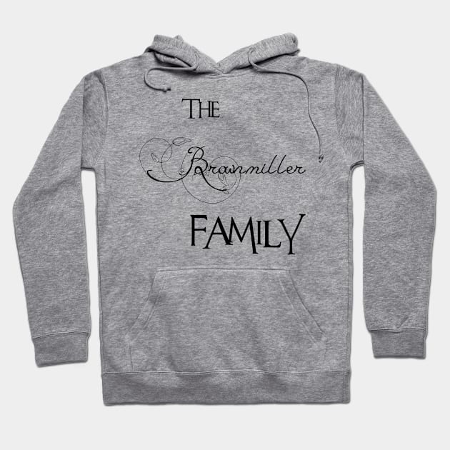 The Brownmiller Family ,Brownmiller Surname Hoodie by Francoco